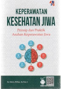 Image of Keperawatan kesehatan jiwa : prinsip dan praktik asuhan keperawatan jiwa