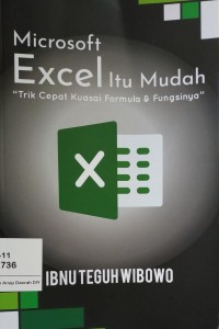 Image of Microsoft excel itu mudah : trik cepat kuasai formula & fungsinya