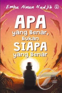 Image of Apa yang benar, bukan siapa yang benar