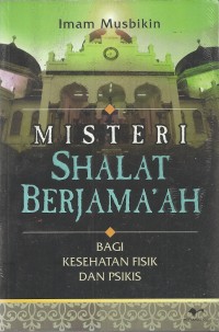 Image of Misteri sholat berjamaah: bagi kesehatan fisik dan psikis