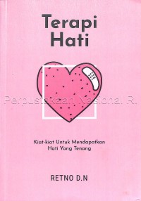 Image of Terapi Hati : Kiat-kiat Untuk Mendapatkan Hati Yang Tenang