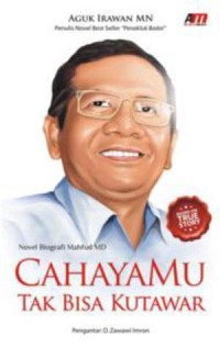 Image of CahayaMu tak bisa kutawar :novel biografi Mahfud MD